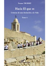 Produktbild: Hacia el que es - cronicas de una invitacion a la vida. tomo
