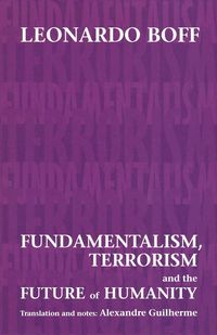 Produktbild: Fundamentalism, Terrorism and the Future of Humanity