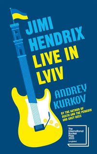 Bild vom Artikel Jimi Hendrix Live in Lviv vom Autor Andrej Kurkow