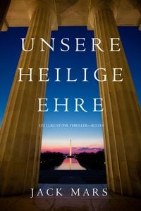 Produktbild: Unsere Heilige Ehre (Ein Luke Stone Thriller-Buch 6)