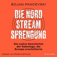 Produktbild: Die Nord-Stream-Sprengung. Die wahre Geschichte der Sabotage, die Europa ersch&uuml;tterte