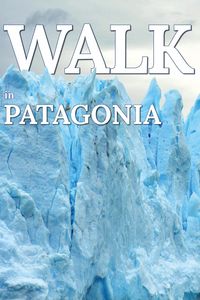 Produktbild: Walk in Patagonia (Walk. Travel Magazine, #5)