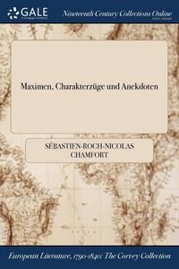 Produktbild: Maximen, Charakterz&uuml;ge und Anekdoten