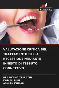 Produktbild: Valutazione Critica Del Trattamento Della Recessione Mediante Innesto Di Tessuto Connettivo