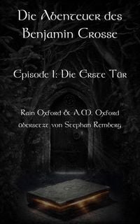 Produktbild: Die Abenteuer des Benjamin Crosse Episode I: Die Erste T&uuml;r