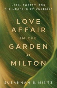 Produktbild: Love Affair in the Garden of Milton
