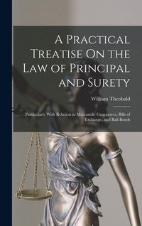 Produktbild: A Practical Treatise On the Law of Principal and Surety