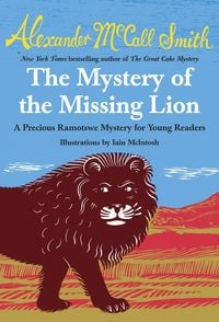 Bild vom Artikel The Mystery of the Missing Lion vom Autor Alexander McCall Smith