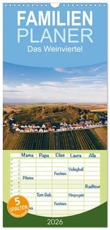Produktbild: Familienplaner 2026 - Das Weinviertel im wundersch&ouml;nen Nieder&ouml;sterreich. mit 5 Spalten (Wandkalender, 21 x 45 cm) CALVENDO