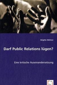 Produktbild: Wehner, B: Darf Public Relations l&uuml;gen?