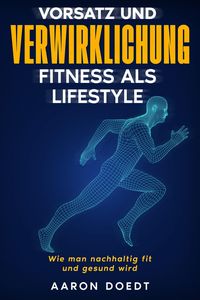 Produktbild: Vorsatz und Verwirklichung - Fitness als Lifestyle