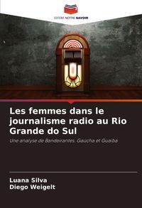 Produktbild: Les femmes dans le journalisme radio au Rio Grande do Sul