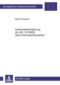 Produktbild: Individualbehinderung (&sect; 4 Nr. 10 UWG) durch Kennzeichenrechte