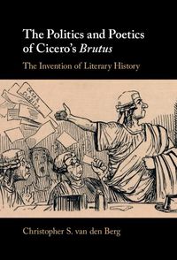 Produktbild: Politics and Poetics of Cicero's Brutus