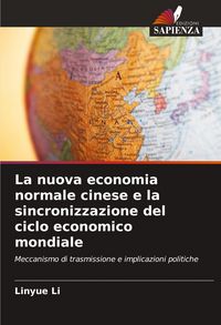 Produktbild: La nuova economia normale cinese e la sincronizzazione del ciclo economico mondiale