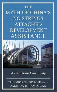 Produktbild: Myth of China's No Strings Attached Development Assistance