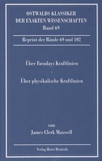 Produktbild: &Uuml;ber Faradays Kraftlinien / &Uuml;ber physikalische Kraftlinien (Maxwell)