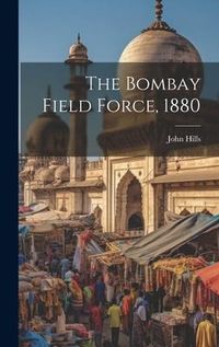 Produktbild: The Bombay Field Force, 1880