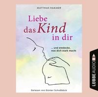 Produktbild: Liebe das Kind in dir