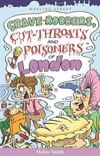 Produktbild: Smith, H: Grave-robbers, Cut-throats and Poisoners of London