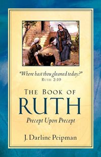Produktbild: The Book of Ruth, Precept Upon Precept