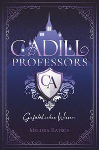 Produktbild: Cadill Professors - Gef&auml;hrliches Wissen