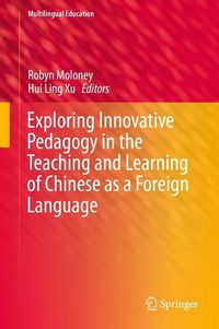 Produktbild: Exploring Innovative Pedagogy in the Teaching and Learning of Chinese as a Foreign Language