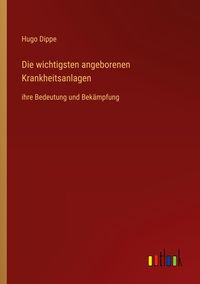 Produktbild: Die wichtigsten angeborenen Krankheitsanlagen