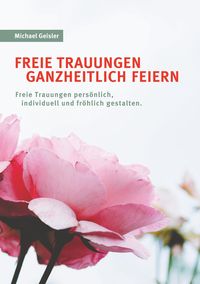 Produktbild: Freie Trauungen ganzheitlich feiern