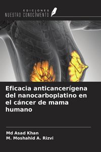 Produktbild: Eficacia anticancer&iacute;gena del nanocarboplatino en el c&aacute;ncer de mama humano