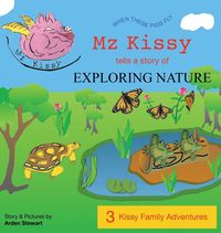 Produktbild: Mz Kissy Tells a Story of Exploring Nature