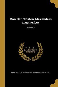 Produktbild: Von Den Thaten Alexanders Des Gro&szlig;en; Volume 3