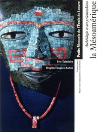 Produktbild: La M&eacute;soam&eacute;rique : arch&eacute;ologie et art pr&eacute;colombiens