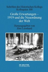 Produktbild: Gro&szlig;e Erwartungen - 1919 und die Neuordnung der Welt