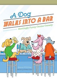 Produktbild: A Dog Walks Into a Bar...