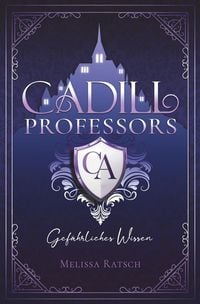 Produktbild: Cadill Professors - Gef&auml;hrliches Wissen