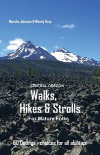 Produktbild: Central Oregon Walks, Hikes & Strolls for Mature Folks