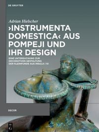 Produktbild: >Instrumenta domestica< aus Pompeji und ihr Design
