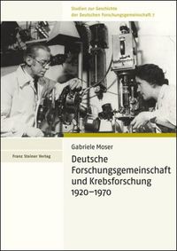 Produktbild: Deutsche Forschungsgemeinschaft und Krebsforschung 1920-1970