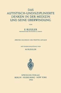 Produktbild: Das Autistisch-Undisziplinierte Denken in der Medizin und Seine &Uuml;berwindung