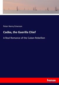 Produktbild: Ca&oacute;ba, the Guerilla Chief