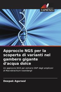 Produktbild: Approccio NGS per la scoperta di varianti nel gambero gigante d'acqua dolce