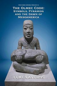 Produktbild: The Olmec Code: Symbols, Pyramids and the Dawn of Mesoamerica