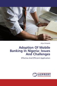 Produktbild: Adoption Of Mobile Banking In Nigeria: Issues And Challenges
