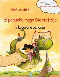 Produktbild: El peque&ntilde;o mago Dienteflojo y la corona perdida (Historias del castillo sobre las nubes., #1)