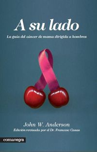 Bild vom Artikel A su lado : la guía del cáncer de mama dirigida a hombres vom Autor Joan Anderson