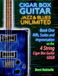 Produktbild: Cigar Box Guitar Jazz & Blues Unlimited - Book One 4 String