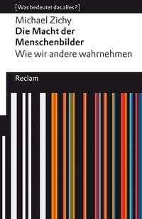 Produktbild: Die Macht der Menschenbilder. Wie wir andere wahrnehmen