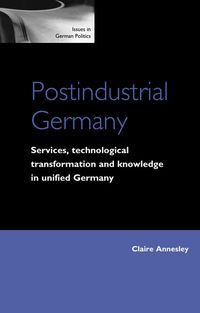 Produktbild: Postindustrial Germany: Services, Technological Transformation and Knowledge in Unified Germany