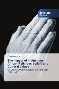 Produktbild: The Impact of Indigenous African Religious Beliefs and Cultural Values